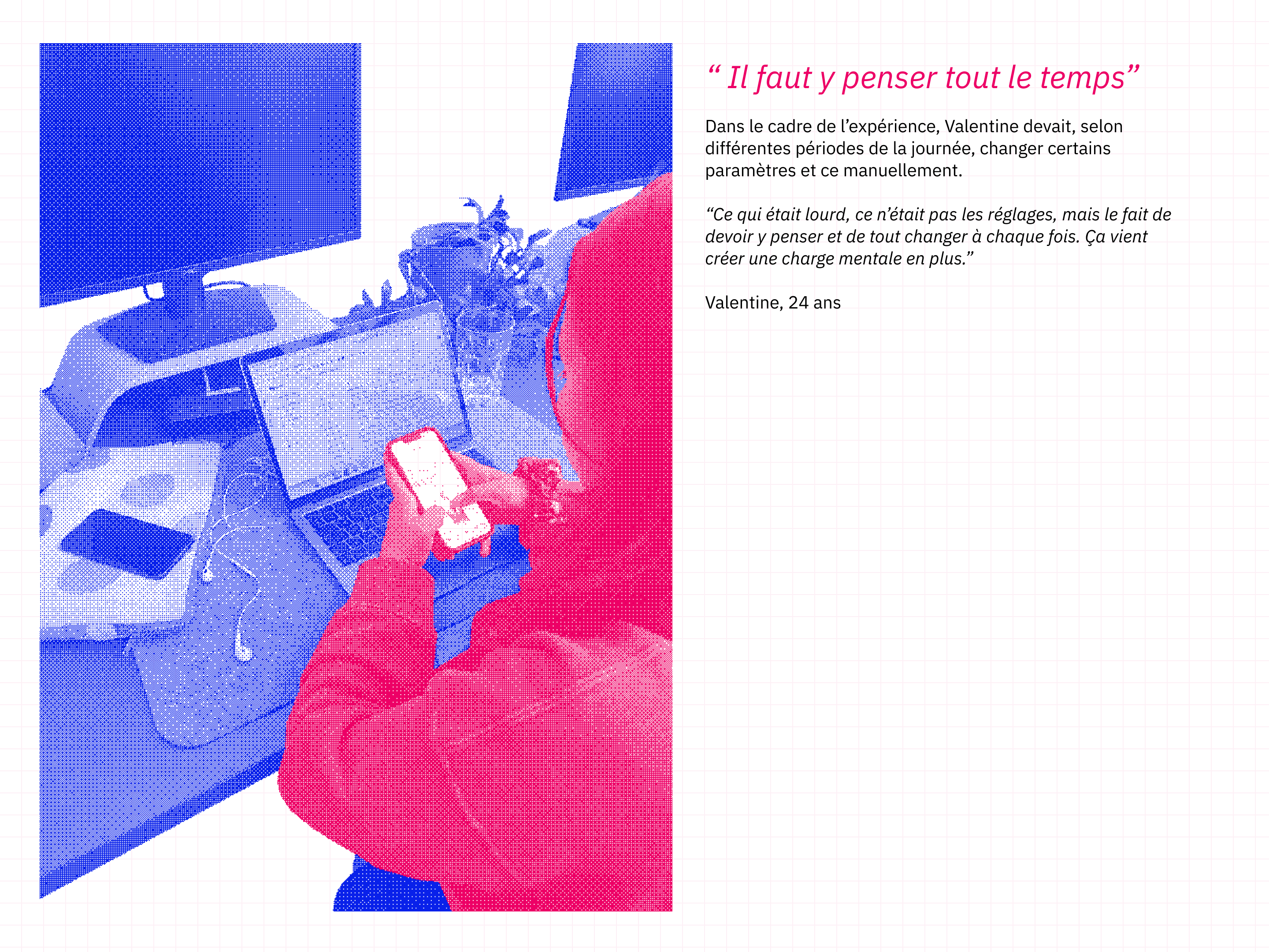 Synthèse de l’expérience réalisée avec Valentine, 24 ans, à propos de l’expérience dans sa globalité.